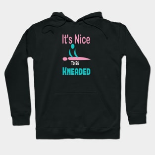 It's Nice To Be Kneaded, Massage Therapist, Massage Therapy, Massage Shirt, Masseuse, Spa Shirt Hoodie